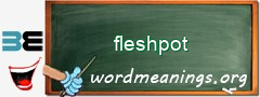 WordMeaning blackboard for fleshpot